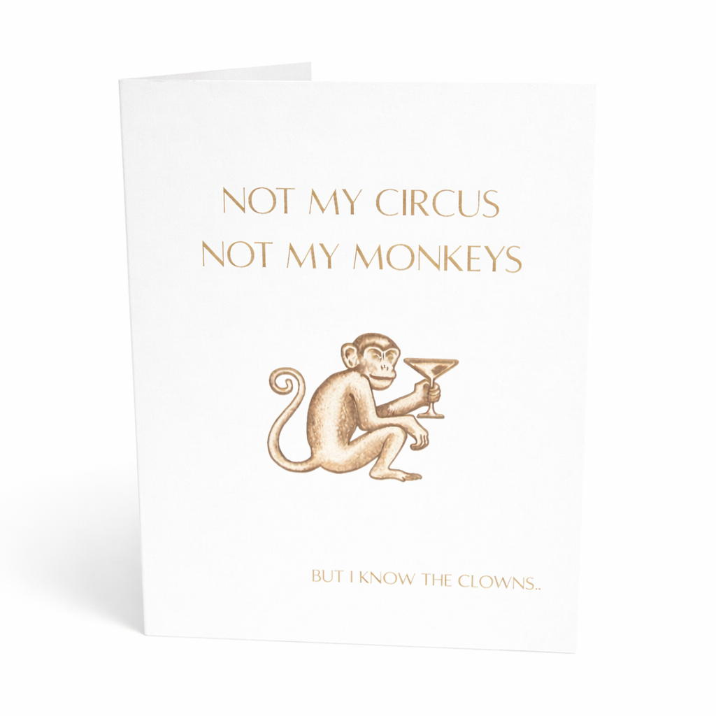 Not My Monkey Not My Circus Card