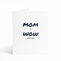 Mom is Wow Upside Down - Funny Mother's Day Card