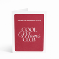 Cool Moms Club - Funny Mother's Day Card
