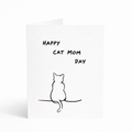 Happy Cat Mom Day - Funny Mother's Day Card